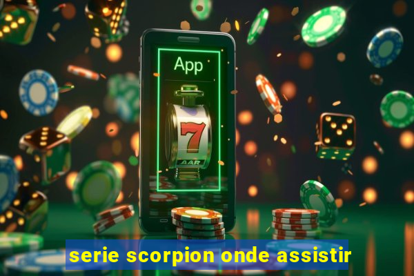 serie scorpion onde assistir